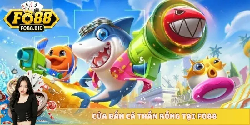 Bắn Cá Thần Rồng - Cùng Thần Rồng Săn Kho Báu Đại Dương 4 Cửa bắn cá thần rồng tại FO88