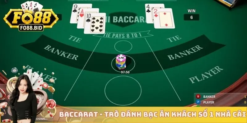 Baccarat - Trò đánh bạc ăn khách số 1 nhà cái