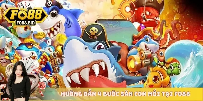 Bắn Cá Thần Rồng - Cùng Thần Rồng Săn Kho Báu Đại Dương 3 Hướng dẫn 4 bước săn con mồi tại FO88