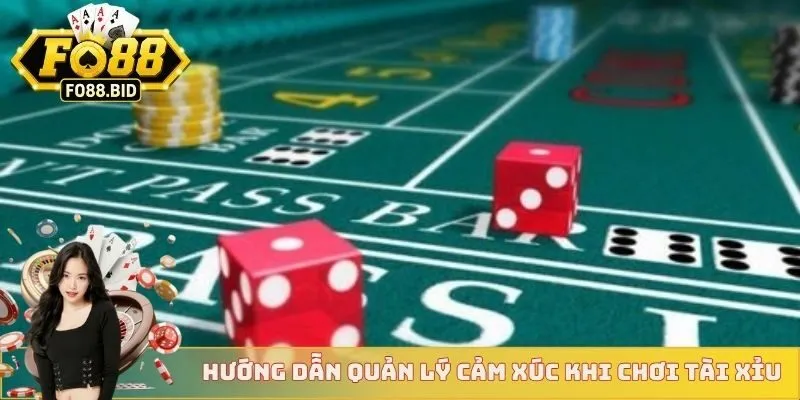 Quản Lý Cảm Xúc Khi Chơi Tài Xỉu Qua Các Chiến Thuật Mới 4 Hướng dẫn quản lý cảm xúc khi chơi tài xỉu dễ hiểu