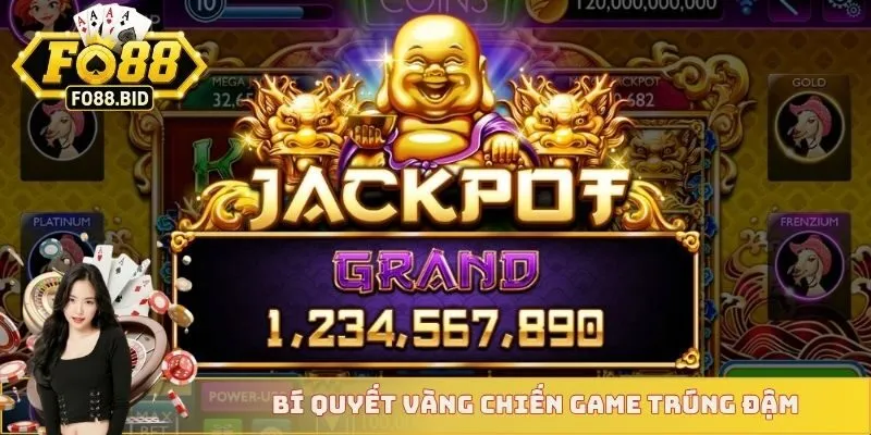 Bí quyết vàng chiến game trúng đậm 