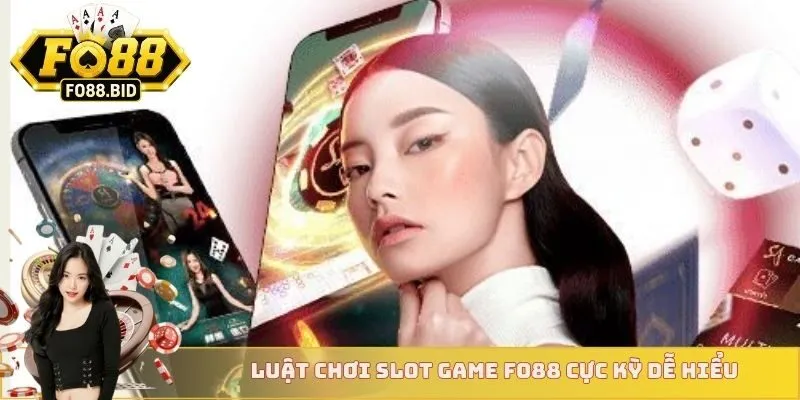 Luật chơi Slot Game FO88 cực kỳ dễ hiểu