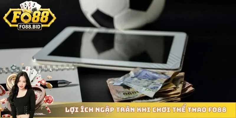 Lợi ích ngập tràn khi chơi thể thao FO88